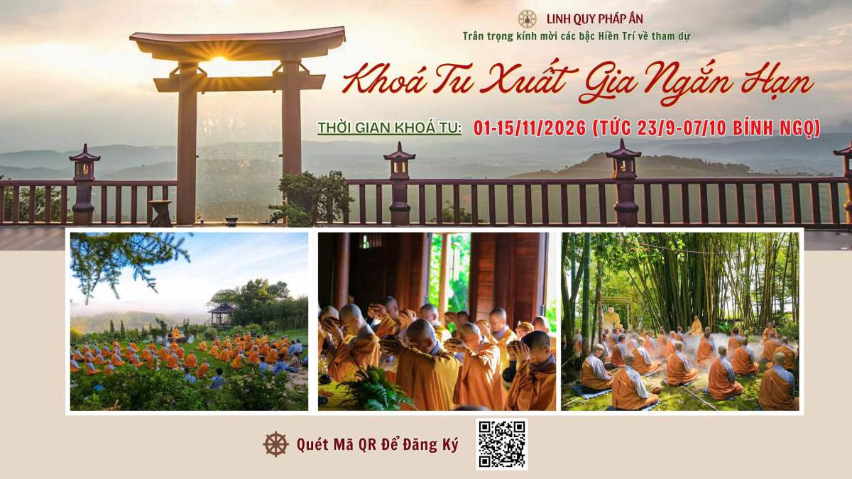THÔNG BÁO KHÓA TU XUẤT GIA NGẮN HẠN LẦN 25 – LINH QUY PHÁP ẤN